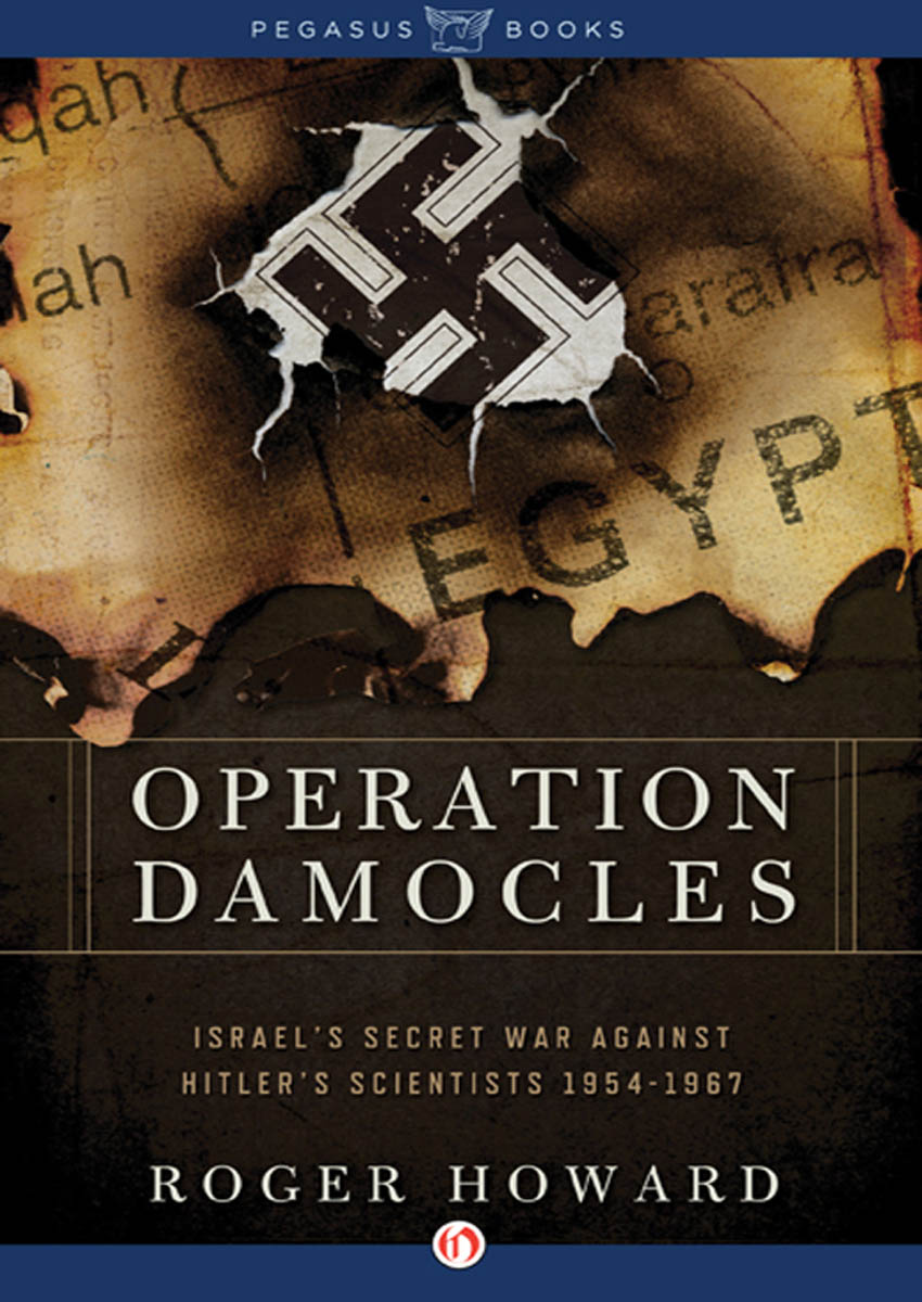 OPERATION DAMOCLES ISRAELS SECRET WAR AGAINST HITLERS SCIENTISTS 19151967 - photo 1