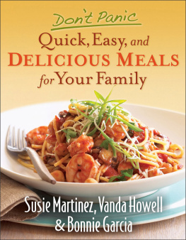 Howell Susie Martinez Vanda - Dont Panic--Quick, Easy, and Delicious Meals for Your Family