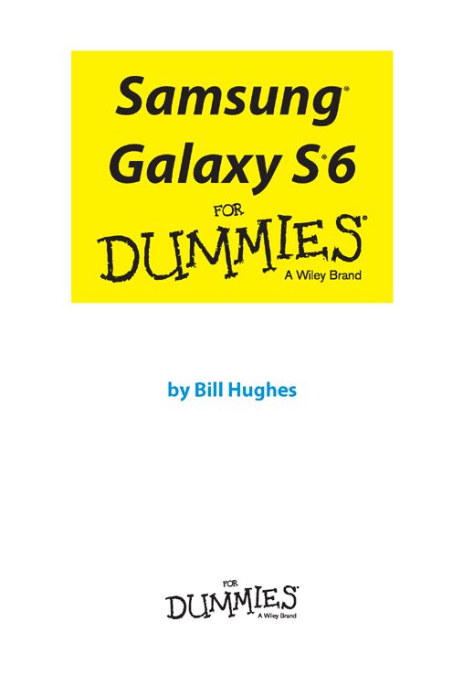 Samsung Galaxy S6 For Dummies Published by John Wiley Sons Inc 111 River - photo 2