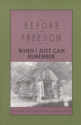 Hurmence - Before freedom, when I just can remember : twenty-seven oral histories of former South Carolina slaves