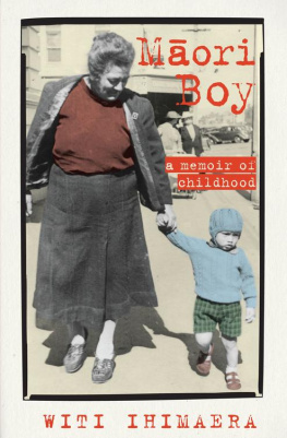 Ihimaera - Maori boy : a memoir of childhood