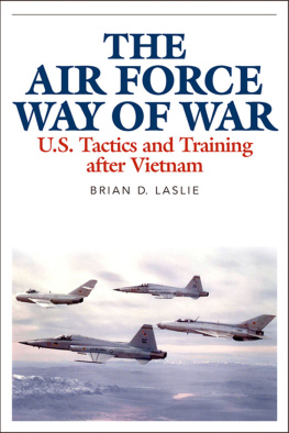 Laslie The Air Force way of war : U.S. tactics and training after Vietnam