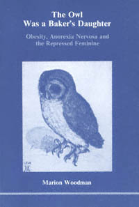 title The Owl Was a Bakers Daughter Obesity Anorexia Nervosa and the - photo 1