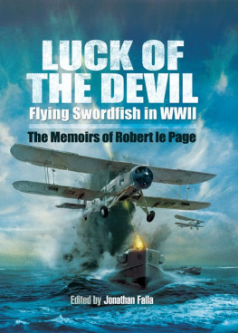 le Page Robert Luck of the Devil: Flying Swordfish in WWII