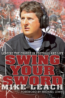 Leach Mike - Swing your sword : leading the charge in football and life