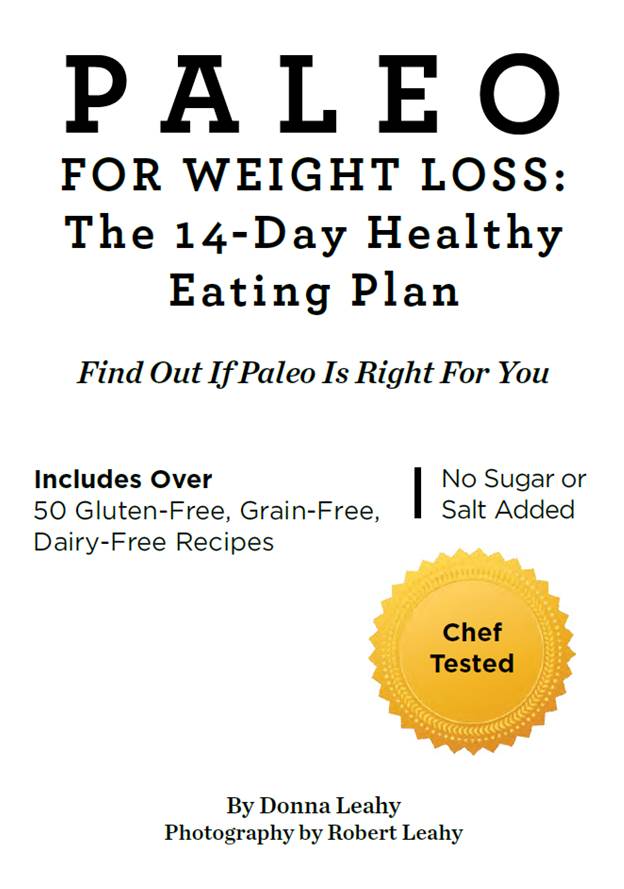 Paleo for Weight Loss The 14-Day Healthy Eating Plan Find Out If Paleo Is - photo 1