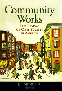 title Community Works The Revival of Civil Society in America author - photo 1