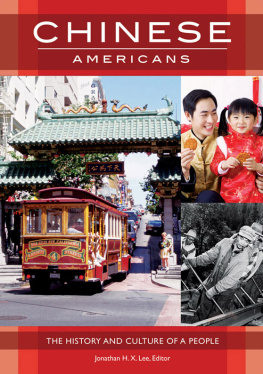 Jonathan H. X. Lee - Chinese Americans: The History and Culture of a People