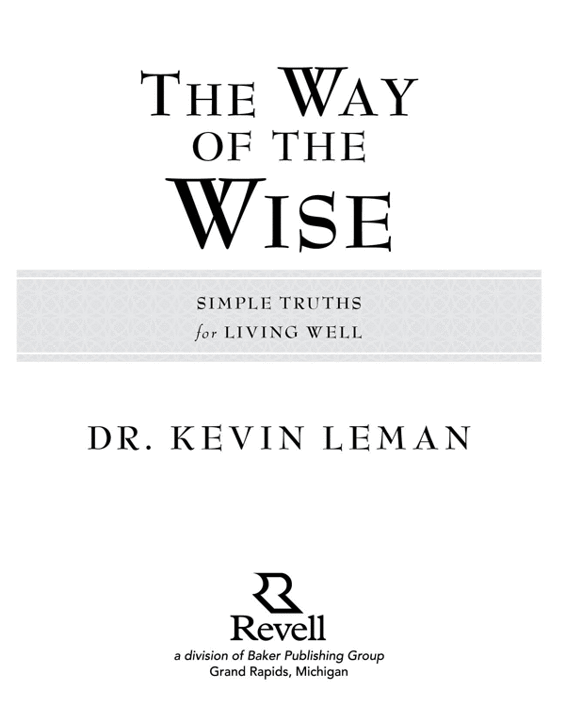 2013 by Dr Kevin Leman Published by Revell a division of Baker Publishing - photo 1