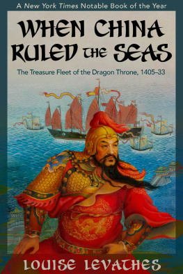 Louise Levathes - When China ruled the seas : the treasure fleet of the Dragon Throne, 1405-1433