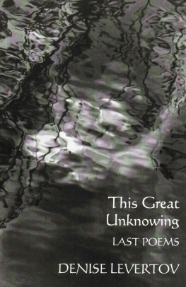 Levertov This great unknowing : last poems