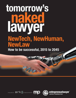 Lightfoot - Tomorrows naked lawyer : NewTech, NewHuman, NewLaw : how to be successful, 2015 to 2045