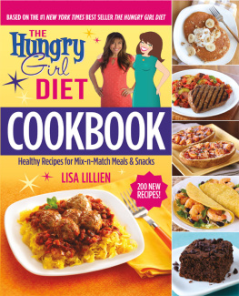 Lisa Lillien - The Hungry Girl Diet Cookbook : Healthy Recipes for Mix-n-Match Meals & Snacks