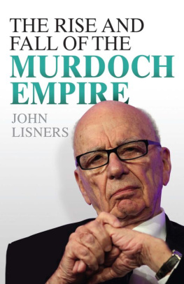Lisners The Rise and Fall of the Murdoch Empire