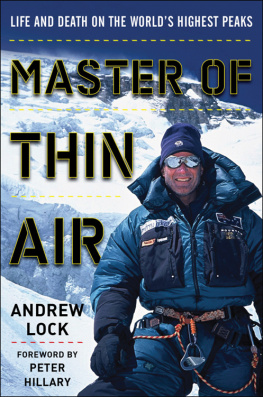 Lock Andrew - Master of Thin Air - Life and Death on the Worlds Highest Peaks forword