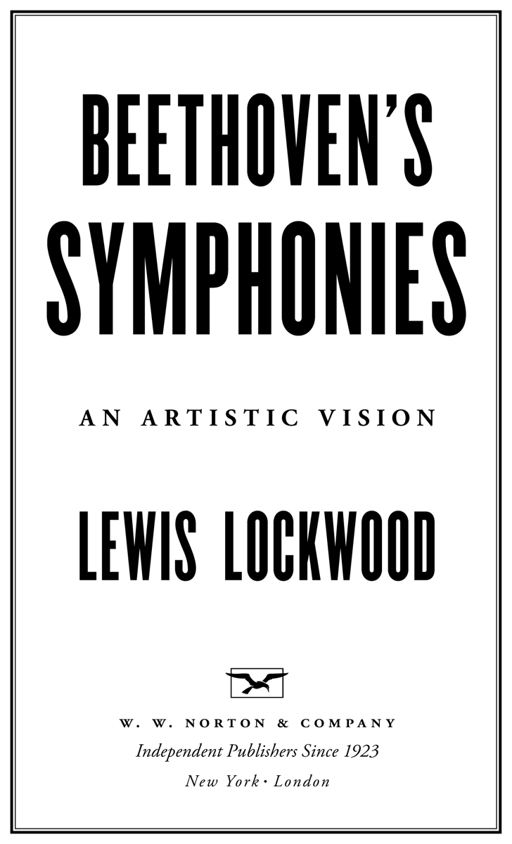 Beethovens Symphonies Copyright 2015 by Lewis Lockwood All rights reserved - photo 2