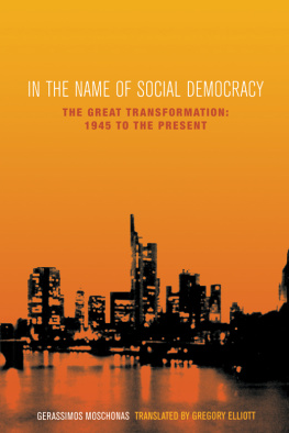 Moschonas Gerassimos - In the Name of Social Democracy: The Great Transformation from 1945 to the Present