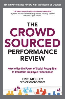 Mosley - The crowdsourced performance review : how to use the power of social recognition to transform employee performance