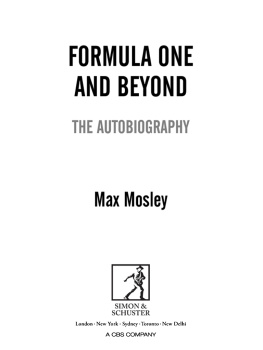 Max Mosley - Formula One and beyond : the autobiography