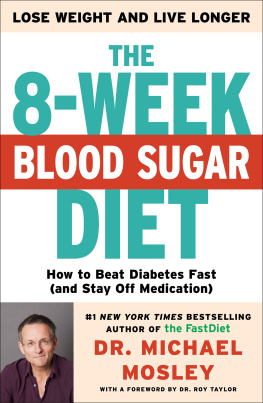 Dr Michael Mosley The 8-week blood sugar diet : how to beat diabetes fast (and stay off medication)