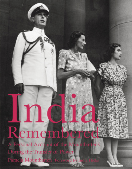 Pamela Mountbatten India Remembered: A Personal Account of the Mountbattens During the Transfer of Power