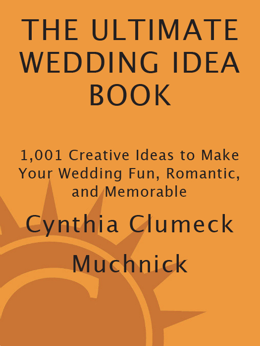 Praise for The Ultimate Wedding Idea Book Cynthia Muchnick offers a multitude - photo 1