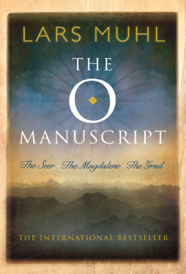 Lars Muhl - The O Manuscript: The Seer, The Magdalene, The Grail