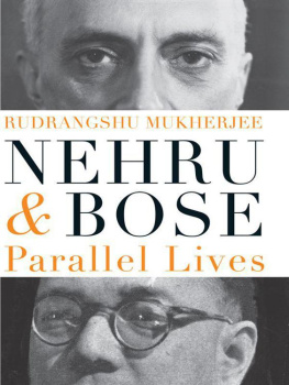 Bose Subhas Chandra - Nehru and Bose: Parallel Lives