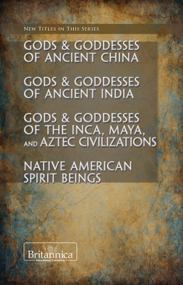 Murphy - Gods & goddesses of the Inca, Maya, and Aztecs civilizations