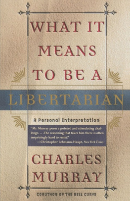 Murray - What it means to be a libertarian : a personal interpretation