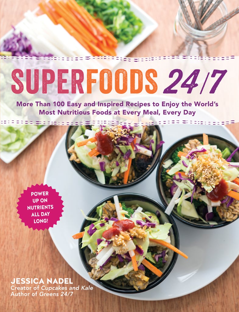 SUPERFOODS 247 More Than 100 Easy and Inspired Recipes to Enjoy the Worlds - photo 1