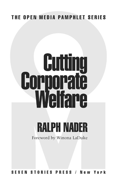 Copyright 2000 by Ralph Nader Foreword 2000 by Winona LaDuke A Seven Stories - photo 2