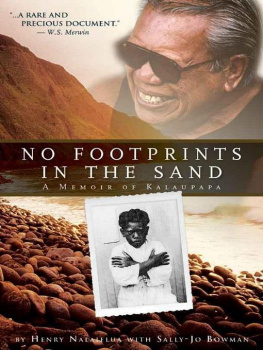 Henry Kalalahilimoku Nalaielua - No footprints in the sand : a memoir of Kalaupapa