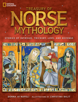 Donna Jo Napoli Treasury of Norse Mythology: Stories of Intrigue, Trickery, Love, and Revenge