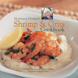 Dupree Nathalie - Nathalie Duprees Shrimp and Grits Cookbook