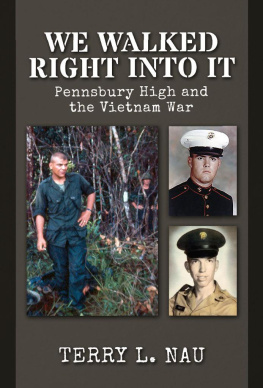 Nau - We walked right into it : Pennsbury High and the Vietnam War