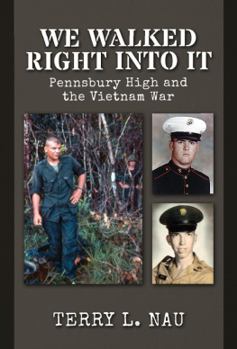 Nau We walked right into it : Pennsbury High and the Vietnam War