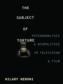 Neroni - The subject of torture : psychoanalysis and biopolitics in television and film