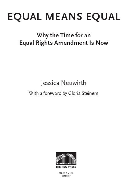 2015 by Jessica Neuwirth Foreword 2015 by Gloria Steinem All rights - photo 2