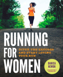 Bingham Tom - Running for women : ditch the excuses and start loving your run