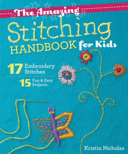 Nicholas - The amazing stitching handbook for kids : 17 embroidery stitches :15 fun & easy projects