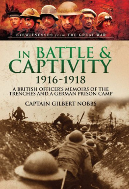 Carruthers Bob - In battles & captivity, 1916-1918 : a British officers memoirs of the trenches and a German prison camp