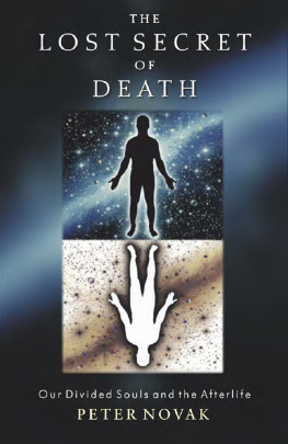 Novak - The lost secret of death : our divided souls and the afterlife