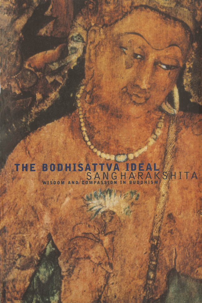 THE BODHISATTVA IDEAL SANGHARAKSHITA THE BODHISATTVA IDEAL WISDOM AND - photo 1