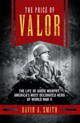 Murphy Audie - The price of valor : the life of Audie Murphy, Americas most decorated hero of World War II