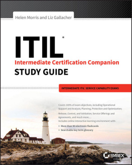 Helen Morris ITIL Intermediate Certification Companion Study Guide: Intermediate ITIL Service Capability Exams