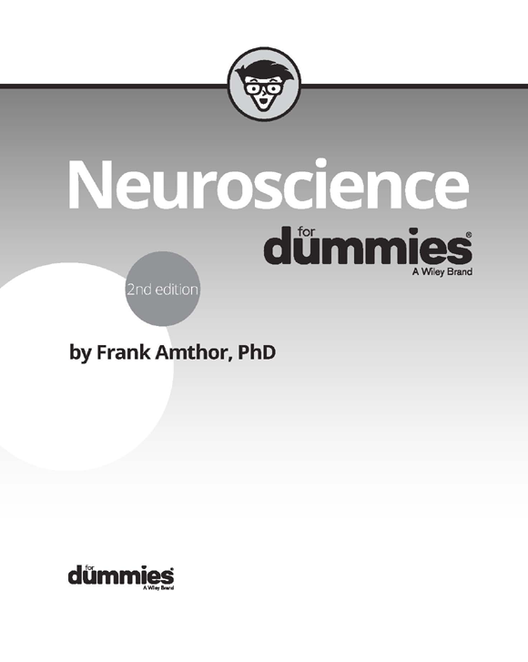 Neuroscience For Dummies 2nd Edition Published by John Wiley Sons Inc - photo 2