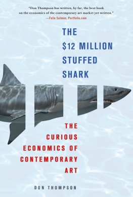 Don Thompson The $12 Million Stuffed Shark: The Curious Economics of Contemporary Art