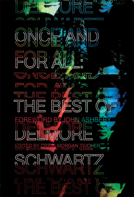 Delmore Schwartz Once and for All