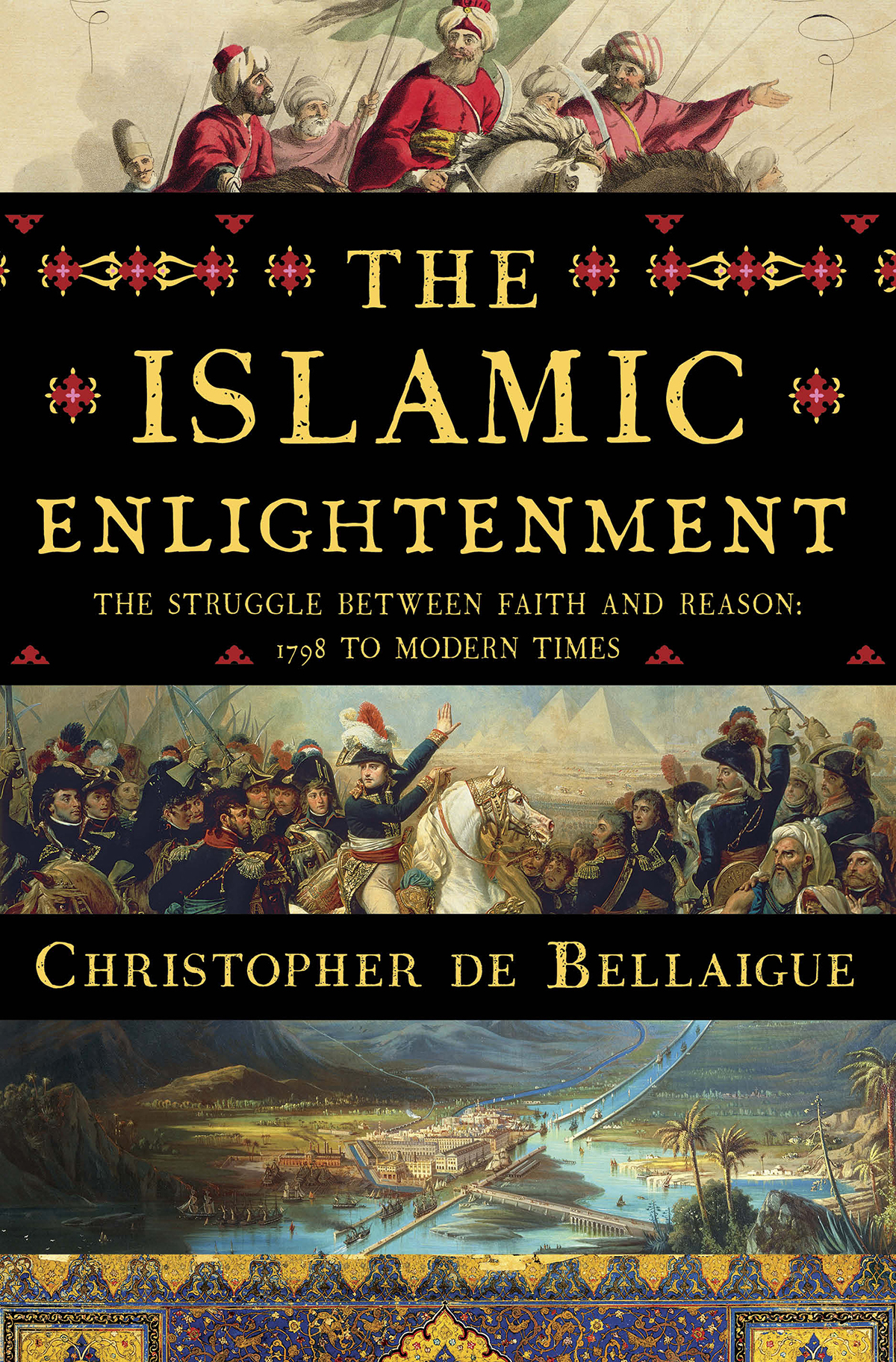 The Islamic Enlightenment - The Struggle Between Faith and Reason 1798 to Modern Times - image 1